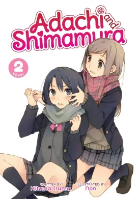 Adachi And Shimamura (Light Novel) Vol. 2
