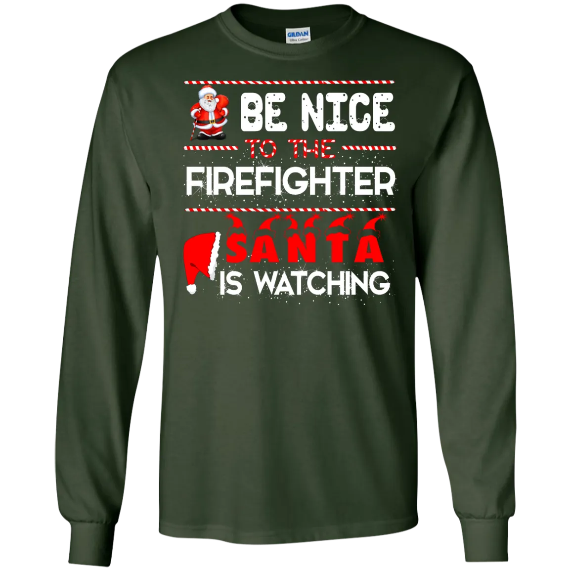 Be Nice To The Firefighter Santa is Watching Shirt, Hoodie, Tank