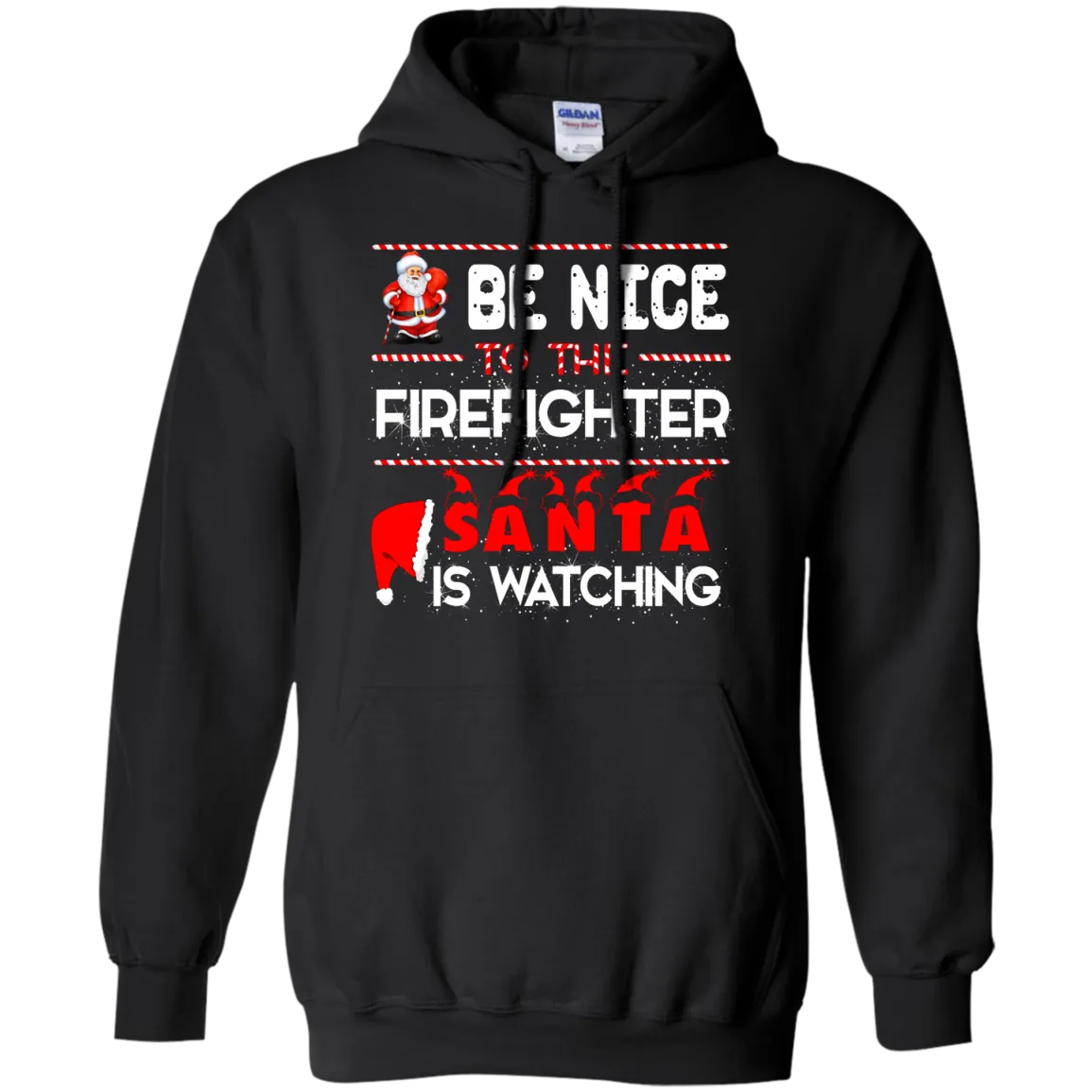 Be Nice To The Firefighter Santa is Watching Shirt, Hoodie, Tank