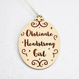 Pride and Prejudice 'Obstinate Headstrong Girl' Quote Decoration